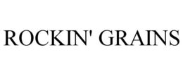 ROCKIN' GRAINS trademark