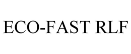 ECO-FAST RLF trademark