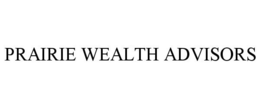 PRAIRIE WEALTH ADVISORS trademark