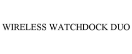 WIRELESS WATCHDOCK DUO trademark