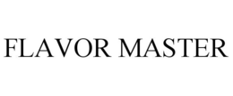 FLAVOR MASTER trademark