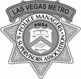 LAS VEGAS METRO POLICE MANAGERS & SUPERVISORS ASSOCIATION PMSA WELCOME TO FABULOUS LAS VEGAS NEVADA trademark
