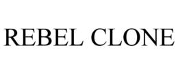 REBEL CLONE trademark