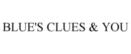 BLUE'S CLUES & YOU trademark