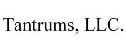 TANTRUMS, LLC. trademark