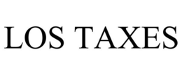 LOS TAXES trademark