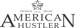LEE BRETT'S AMERICAN HUSTLER PREMIUM BRAND EST 2014 trademark