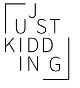 JUST KIDDING trademark