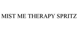 MIST ME THERAPY SPRITZ trademark