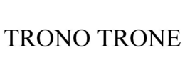 TRONO TRONE trademark
