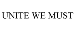 UNITE WE MUST trademark