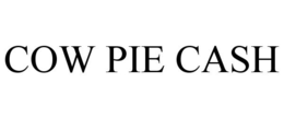 COW PIE CASH trademark