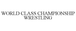 WORLD CLASS CHAMPIONSHIP WRESTLING trademark