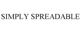 SIMPLY SPREADABLE trademark