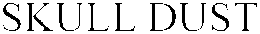 SKULL DUST trademark