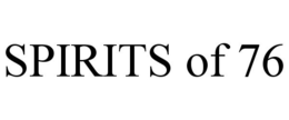 SPIRITS OF 76 trademark