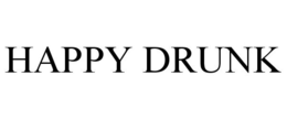 HAPPY DRUNK trademark