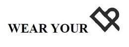 WEAR YOUR trademark