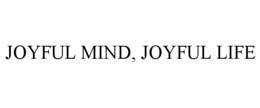 JOYFUL MIND, JOYFUL LIFE trademark