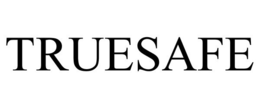TRUESAFE trademark