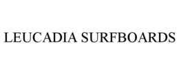 LEUCADIA SURFBOARDS trademark