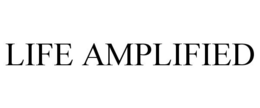 LIFE AMPLIFIED trademark