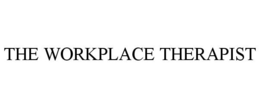 THE WORKPLACE THERAPIST trademark