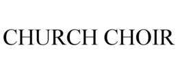 CHURCH CHOIR trademark