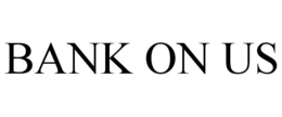 BANK ON US trademark