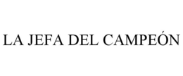 LA JEFA DEL CAMPEÓN trademark
