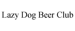 LAZY DOG BEER CLUB trademark