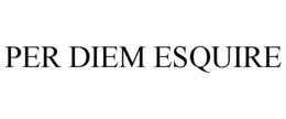 PER DIEM ESQUIRE trademark