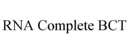 RNA COMPLETE BCT trademark