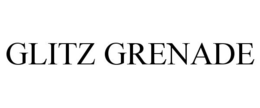 GLITZ GRENADE trademark