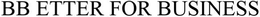 BB ETTER FOR BUSINESS trademark