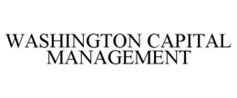 WASHINGTON CAPITAL MANAGEMENT trademark