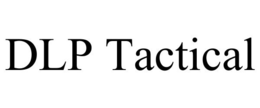 DLP TACTICAL trademark