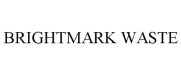BRIGHTMARK WASTE trademark