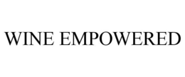 WINE EMPOWERED trademark