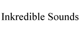 INKREDIBLE SOUNDS trademark
