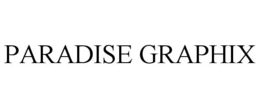 PARADISE GRAPHIX trademark