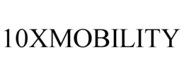 10XMOBILITY trademark