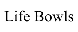 LIFE BOWLS trademark
