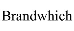 BRANDWHICH trademark