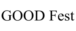 GOOD FEST trademark
