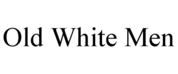 OLD WHITE MEN trademark