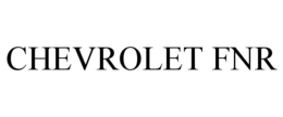 CHEVROLET FNR trademark