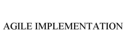AGILE IMPLEMENTATION trademark