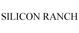 SILICON RANCH trademark