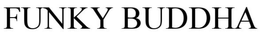 FUNKY BUDDHA trademark